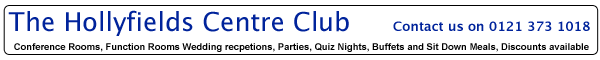 The Holyfields Centre Club - Telephone 0121 373 1018